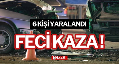 6 KİŞİ YARALANDI!