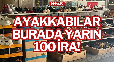 AYAKKABILAR BURADA YARIN 100 LİRA!
