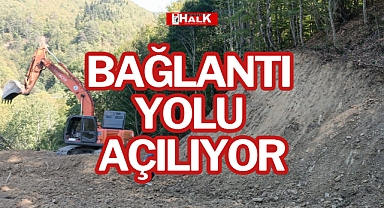BAĞLANTI YOLU AÇILIYOR