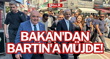 BAKAN'DAN BARTIN'A MÜJDE!