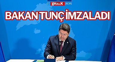 BAKAN TUNÇ İMZALADI
