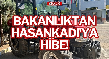 BAKANLIKTAN HASANKADI'YA HİBE!