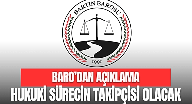 BARO HUKUKİ SÜRECİN TAKİPÇİSİ OLACAK