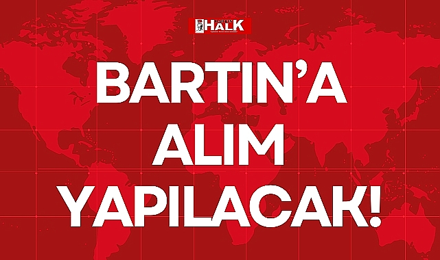 BARTIN'A ALIM YAPILACAK!