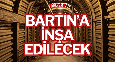 BARTIN’A İNŞA EDİLECEK