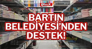 BARTIN BELEDİYESİ’NDEN DESTEK!