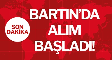 BARTIN’DA ALIM BAŞLADI!
