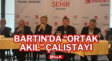 BARTIN’DA ORTAK AKIL ÇALIŞTAYI