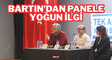 BARTIN'DAN PANELE YOĞUN İLGİ