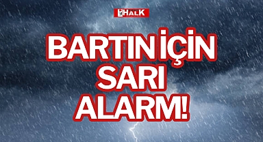 BARTIN İÇİN SARI ALARM!