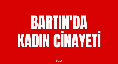 Bartın'da Kadın Cinayeti