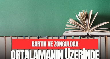 BARTIN TÜRKİYE ORTALAMASININ ÜZERİNDE