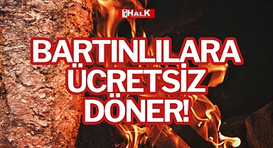 BARTINLILARA ÜCRETSİZ DÖNER!