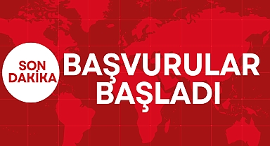 BAŞVURULAR BAŞLADI 