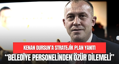  “BELEDİYE PERSONELİNDEN ÖZÜR DİLEMELİ”