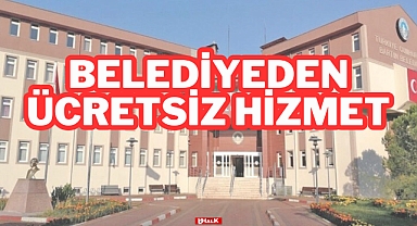 Belediyeden Ücretsiz Hizmet
