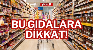 BU GIDALARA DİKKAT!