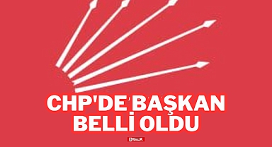 CHP'de Yeni Başkan Belli Oldu