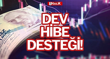 DEV HİBE DESTEĞİ!