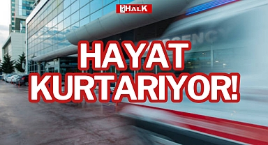 HAYAT KURTARIYOR!
