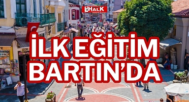 İLK EĞİTİM BARTIN’DA