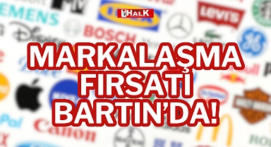 MARKALAŞMA FIRSATI BARTIN’DA!