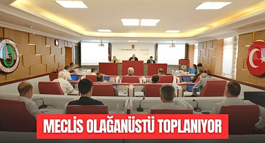 Meclis Olağanüstü Toplanıyor