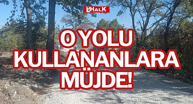O YOLU KULLANANLARA MÜJDE!