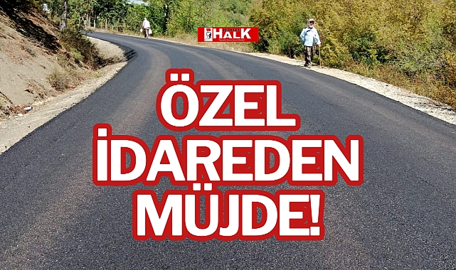 ÖZEL İDAREDEN MÜJDE!