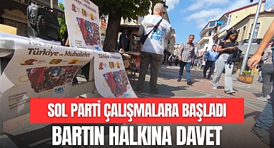 SOL PARTİ ÇALIŞMALARA BAŞLADI