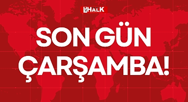 SON GÜN ÇARŞAMBA!