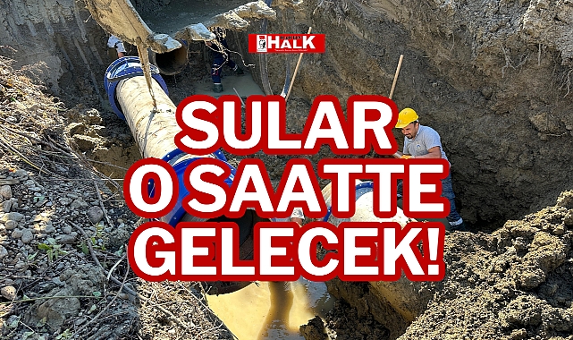SULAR O SAATTE GELECEK!
