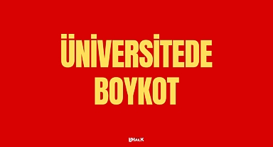 ÜNİVERSİTEDE BOYKOT