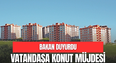 VATANDAŞA KONUT MÜJDESİ