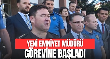 YENİ EMNİYET MÜDÜRÜ GÖREVİNE BAŞLADI