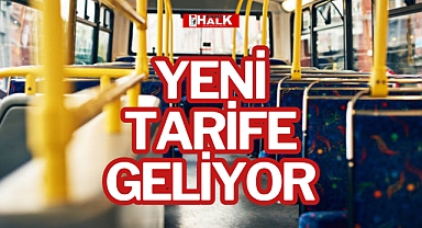 YENİ TARİFE GELİYOR
