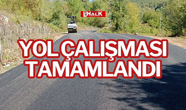 YOL ÇALIŞMASI TAMAMLANDI