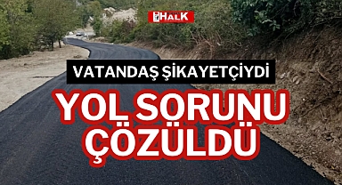 YOL SORUNU ÇÖZÜLDÜ
