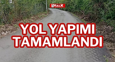 YOL YAPIMI TAMAMLANDI