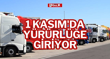 1 KASIM'DA YÜRÜRLÜĞE GİRİYOR