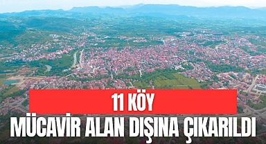 11 KÖY MÜCAVİR ALAN DIŞINA ÇIKARILDI
