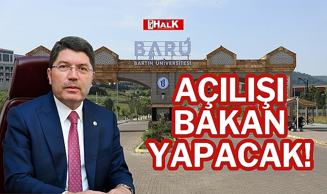 AÇILIŞI BAKAN YAPACAK!