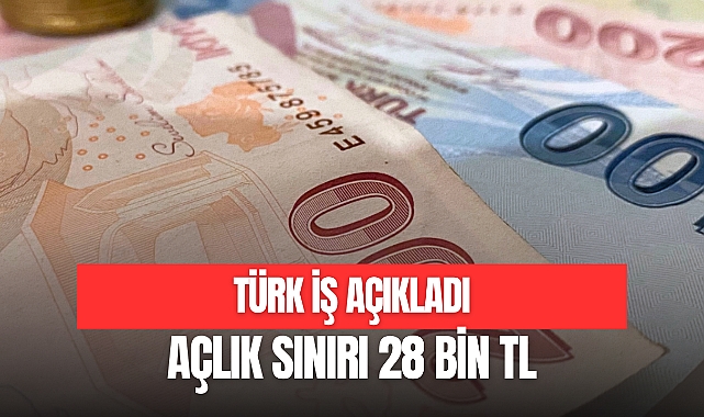 Açlık Sınırı 28 Bin TL