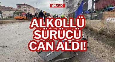 ALKOLLÜ SÜRÜCÜ CAN ALDI!