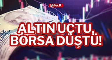 Altın Uçtu, Borsa Düştü!