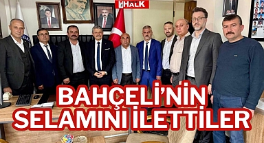 Bahçeli’nin Selamını İlettiler