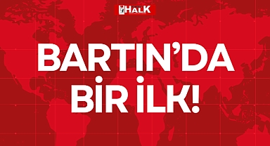 BARTIN'DA BİR İLK!