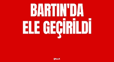 Bartın'da Ele Geçirildi