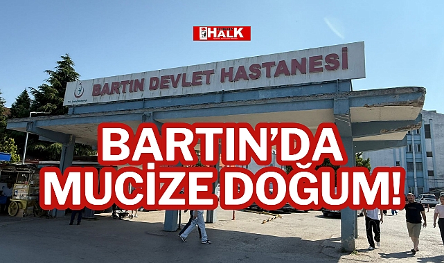 Bartın'da Mucize Doğum!