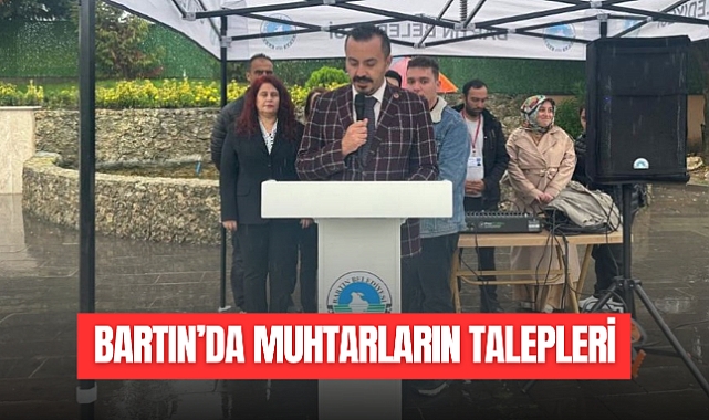 BARTIN'DA MUHTARLARIN TALEPLERİ